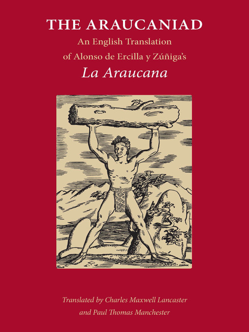 Title details for The Araucaniad by Alonso de Ercilla y Zuniga - Available